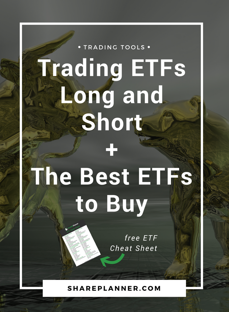 Trading ETFs Long and Short and The Best ETFs to Buy