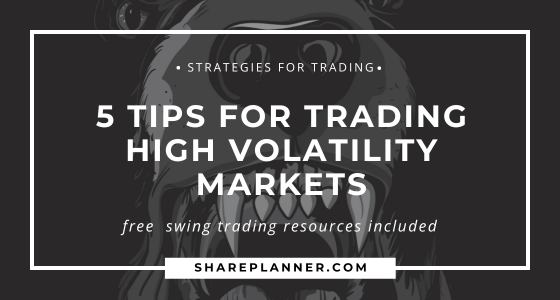 5 tips for trading high volatility markets - chart analysis