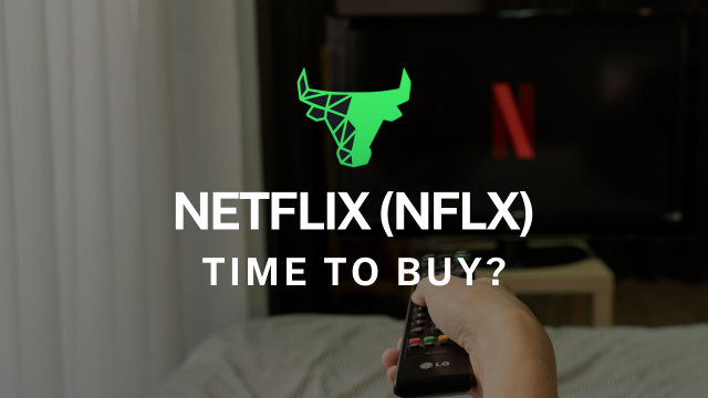 Is it time to buy Netflix (NFLX)?