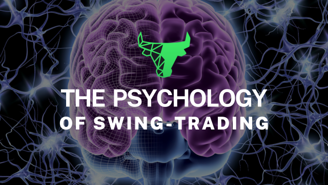 The psychology of swing-trading.